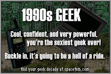 Find your geek decade at spacefem.com